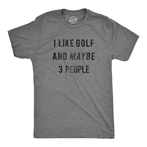 Mens I Like Golf and Maybe 3 People T Shirt Funny Gift for Graphic Golfing Tee Mens Funny T Shirts Funny Golf T Shirt Novelty Tees for Men Dark Grey M